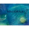 callicephale Le roi grenouille Bekakiraly hongrois rec w