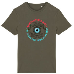 T-shirt Complotiste Moi ? J'ai juste les yeux ouverts ! - Français