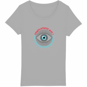 T-shirt long coton bio COOCOOL - Complotiste moi ? J'ai juste les yeux ouverts !